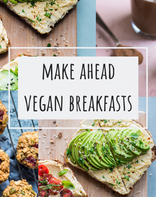 Make Ahead Breakfasts | Vegan, Gluten-Free, Oil-Free
