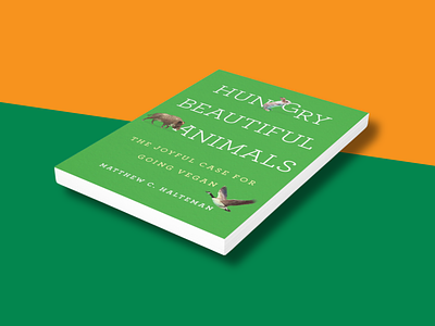 Going Vegan Can Progressively Lift Us Into Heightened Consciousness – Exclusive Book Extract from Hungry Beautiful Animals