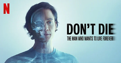 Lessons from Bryan Johnson and Netflix’s “The Man Who Wants to Live Forever”
