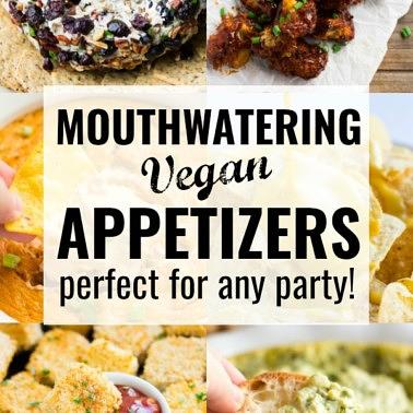 12 Vegan Appetizers – Perfect for any party!