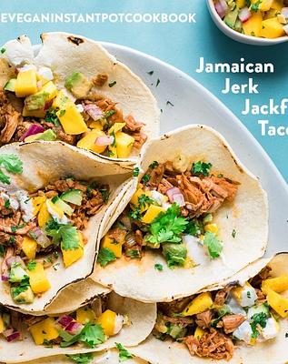 Instant Pot Jamaican Jerk Jackfruit Tacos (recipe from the Vegan Instant Pot Cookbook)