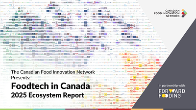 Canada’s Foodtech Report: Is Canada Ready to Compete in the Global Foodtech Race?