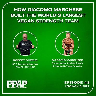 Giacomo Marchese | How Giacomo Marchese Built the World’s Largest Vegan Strength Team | PPAP43