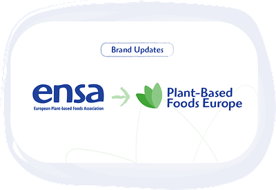 Plant-Based Industry Association ENSA Rebrands to Plant-Based Foods Europe