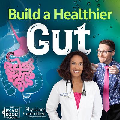 Build a Healthier Gut: The Foundational Approach to Food | Dr. Robynne Chutkan