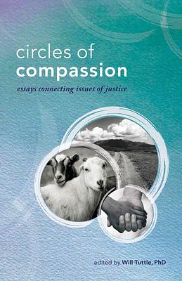 Circles of Compassion: Essays Connecting Issues of Justice