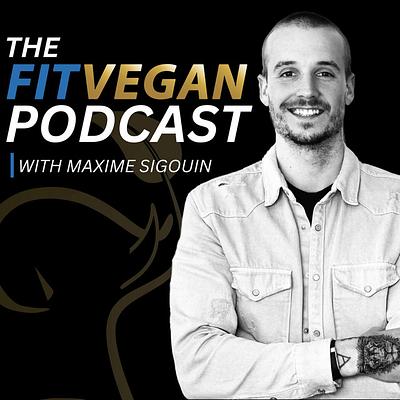10 Years of Transformation: My 5 Phase Fit Vegan Journey | Fit Vegan Podcast Ep. #393