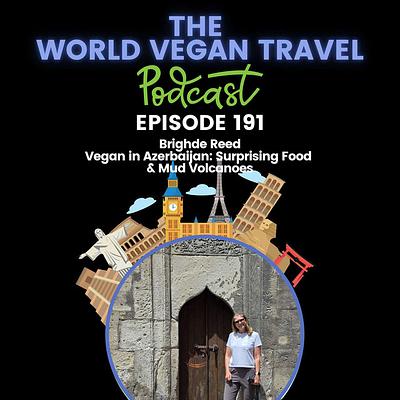 Vegan in Azerbaijan: Surprising Food & Mud Volcanoes