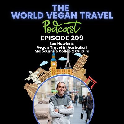 Vegan Travel in Australia | Melbourne’s Coffee & Culture | Lee Hawkins
