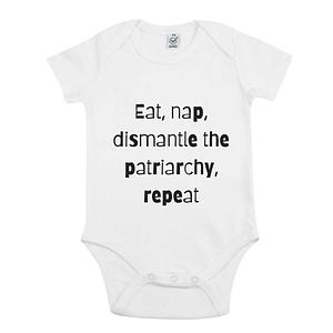 Eat, Nap, Dismantle The Patriarchy, Repeat Babygrow