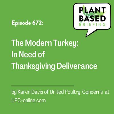 672: The Modern Turkey: In Need of Thanksgiving Deliverance by Karen Davis at UPC-Online.org 
