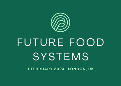 Future Food Systems to Return to London, Exploring What’s Next for Food & Agriculture