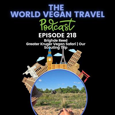 Greater Kruger Vegan Safari | Our Scouting Trip I Brighde Reed