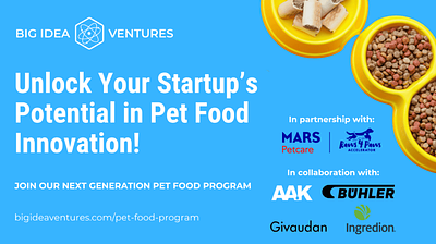 Big Idea Ventures and Mars Petcare Open Applications for Third Cohort of Pet Food Innovation Program