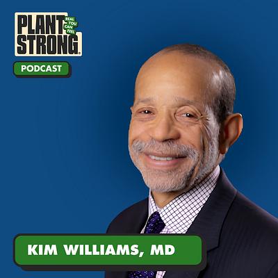 Ep. 359: Dr. Kim Williams Breaks Down the New Heart Health Guidelines (and it's Great News for Plants!)