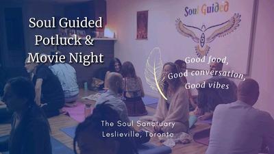 Soul Guided Inspirational Movie Night, Potluck & Sharing Circle
