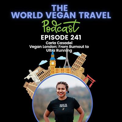 Vegan London | From Burnout to Ultra Running | Carla Casadei