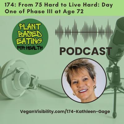 174: From 75 Hard to Live Hard: Day One of Phase III at Age 72