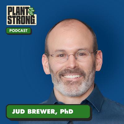 Ep. 362: Why You Eat When You’re Not Hungry — and How to Stop with Dr. Jud Brewer