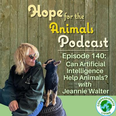 Can Artificial Intelligence Help Animals? with Jeannie Walter