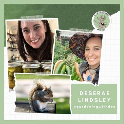 130. Garden Magic, Animal Friends, and Back to School w/ Deserae Lindsley