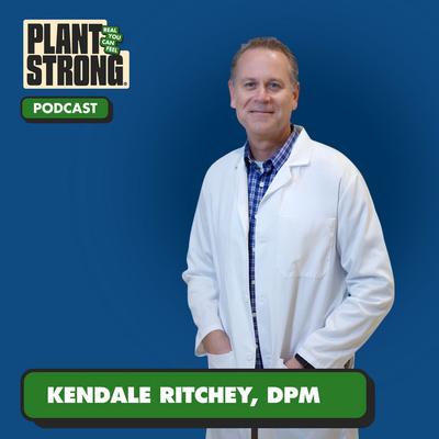 Ep. 365: Kendale Ritchey, DPM - A Podiatrist’s Own 30-Year Mystery Illness Solved with Plants — and the Devastating Effects of Diabetes on Your Feet