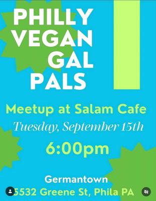 PHILLY VEGAN GAL PALS Meetup at Salam Cafe