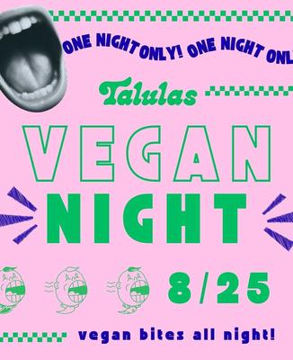 Talulas VEGAN NIGHT