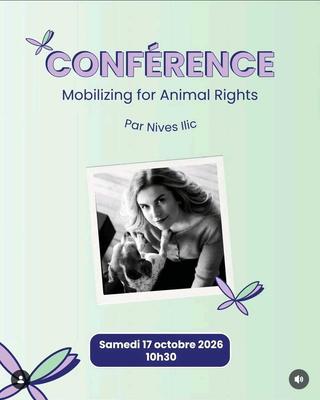 CONFÉRENCE Mobilizing for Animal Rights