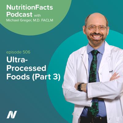 Ultra-Processed Foods (Part 3)