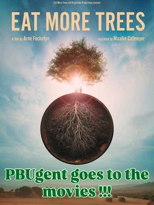 PBUgent goes to the movies !!! Eat More Trees