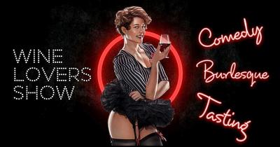 Wine Lovers Show: Tasting, Burlesque & Comedy 15.10.26