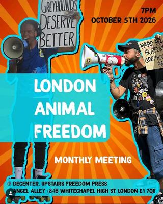 LONDON ANIMAL FREEDOM MONTHLY MEETING