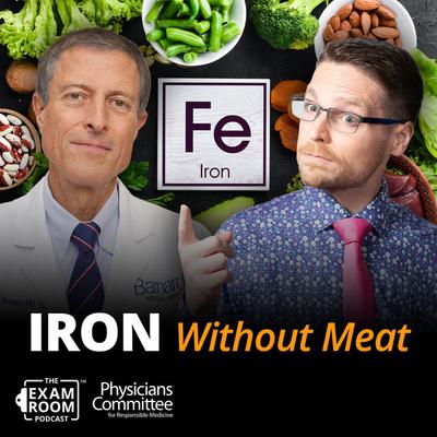 Best Iron Sources for a Plant-Based Diet: What to Eat, What to Avoid | Dr. Neal Barnard
