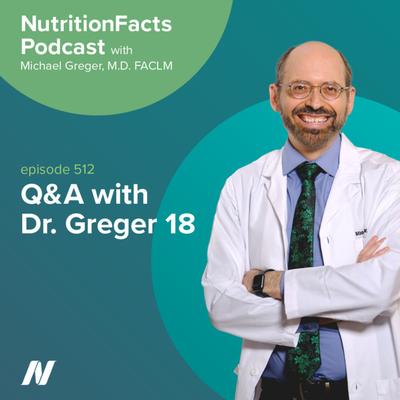 Q&A with Dr. Greger 18
