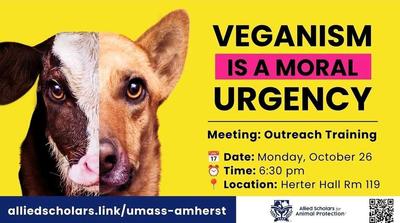 VEGANISM IS A MORAL URGENCY Meeting: Outreach Training