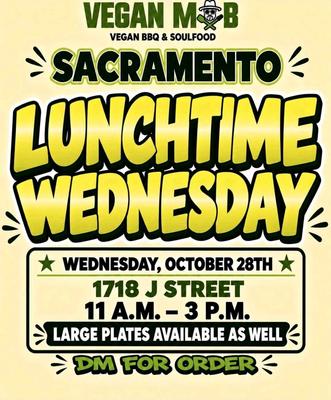 SACRAMENTO LUNCHTIME WEDNESDAY VEGAN MOB