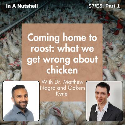 Coming home to roost: what we get wrong about chicken, with Dr. Matthew Nagra and Oakem Kyne.