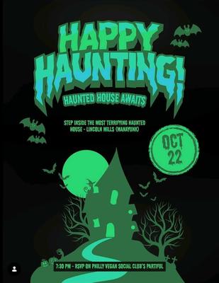 HAPPY HAUNTING! HAUNTED HOUSE AWAITS
