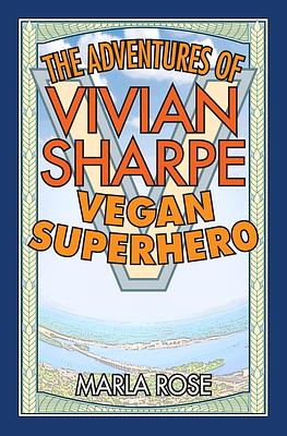 The Adventures of Vivian Sharpe, Vegan Superhero