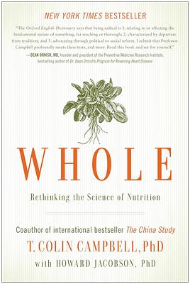 Whole: Rethinking the Science of Nutrition