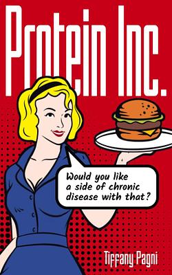 Protein Inc.: Would you like a side of chronic disease with that?