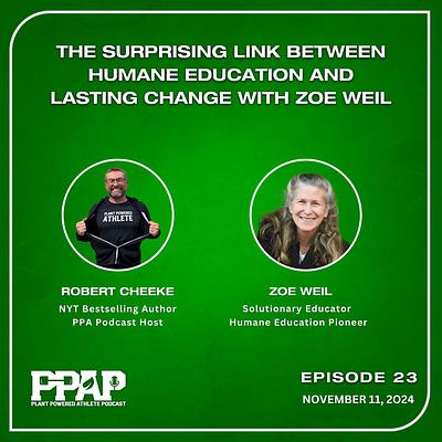Zoe Weil | The Surprising Link Between Humane Education and Lasting Change with Zoe Weil | PPAP23