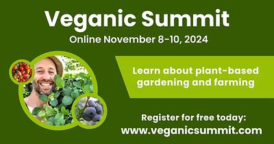 The 2nd Annual Veganic Summit Celebrates Vegan Organic Farming as a Powerful Solution to Agriculture Free from Animal Inputs