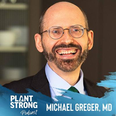 Ep. 278: Dr. Michael Greger - Unpacking Ozempic: Miracle Weight Loss Drug or Just Another Fad?